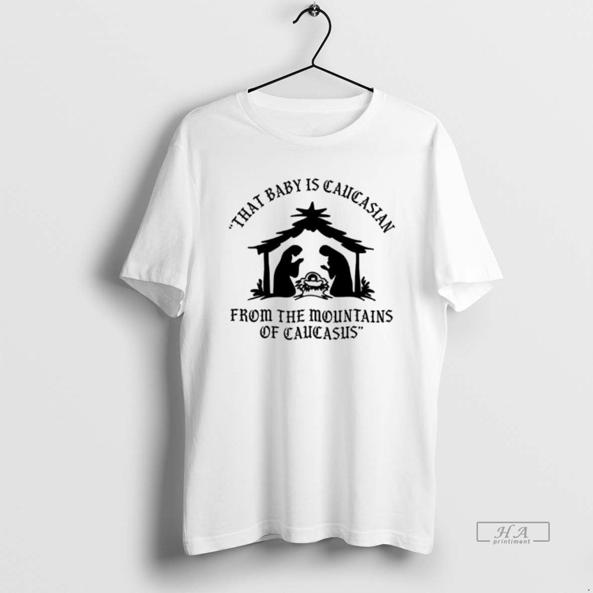 Official Mary That Baby Is Caucasian From The Mountains Of Caucasus T-Shirts, Hoodie, Sweatshirt | HypeCrazeTee.com