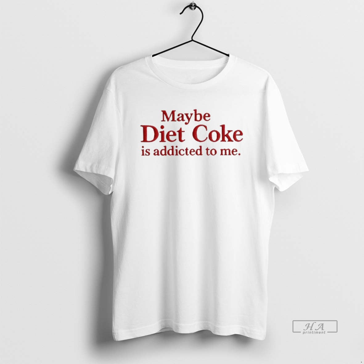 Official Maybe Diet Coke Is Addicted To Me Embroidered T-Shirts, Hoodie, Sweatshirt | HypeCrazeTee.com