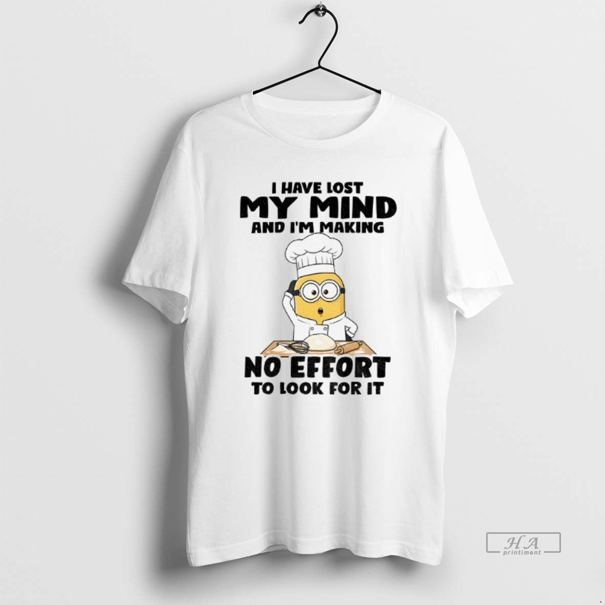 Official Minion I Have Lost My Mind And Im Making No Effort To Look For T-Shirts, Hoodie, Sweatshirt | HypeCrazeTee.com