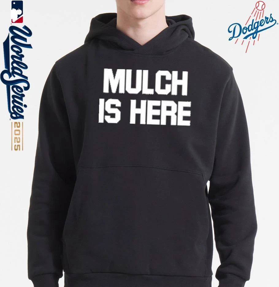 Official Mulch Is Here T-Shirt