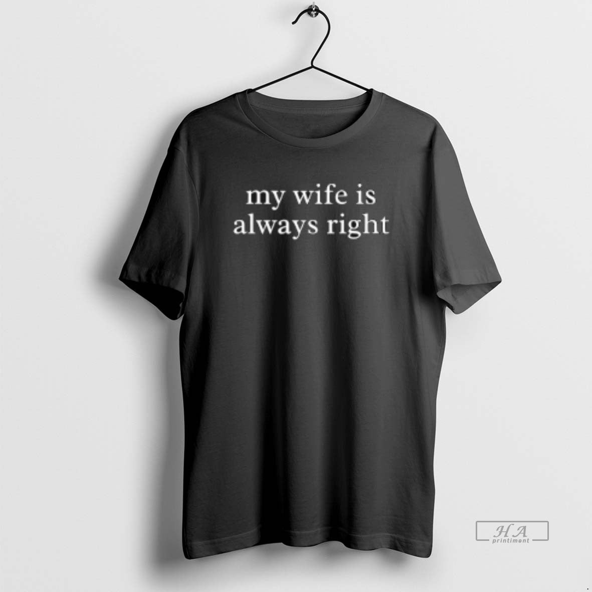 Official My Wife Is Always Right T-Shirts, Hoodie, Sweatshirt | HypeCrazeTee.com