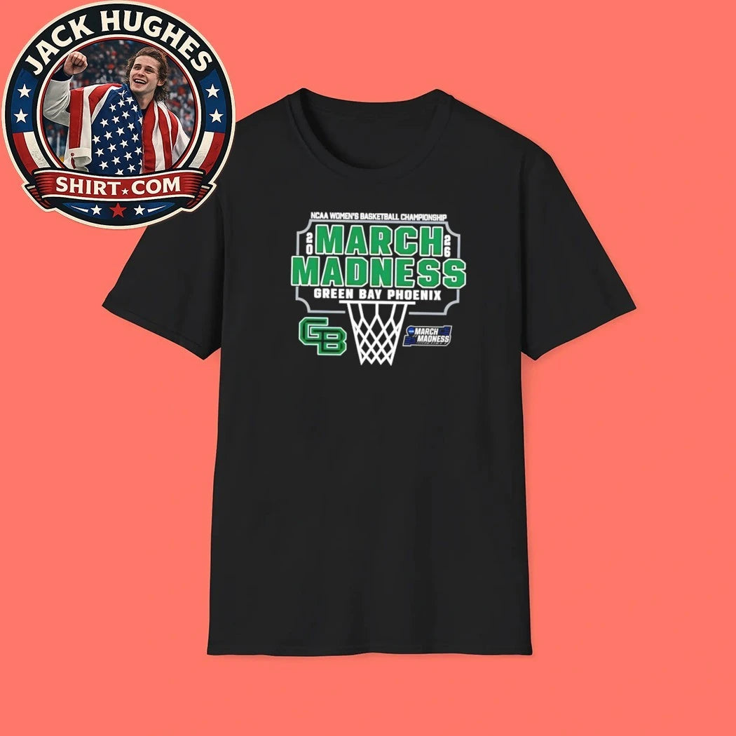 Official Ncaa Womens Basketball Championship 2026 March Madness Green Bay Phoenix Shirt