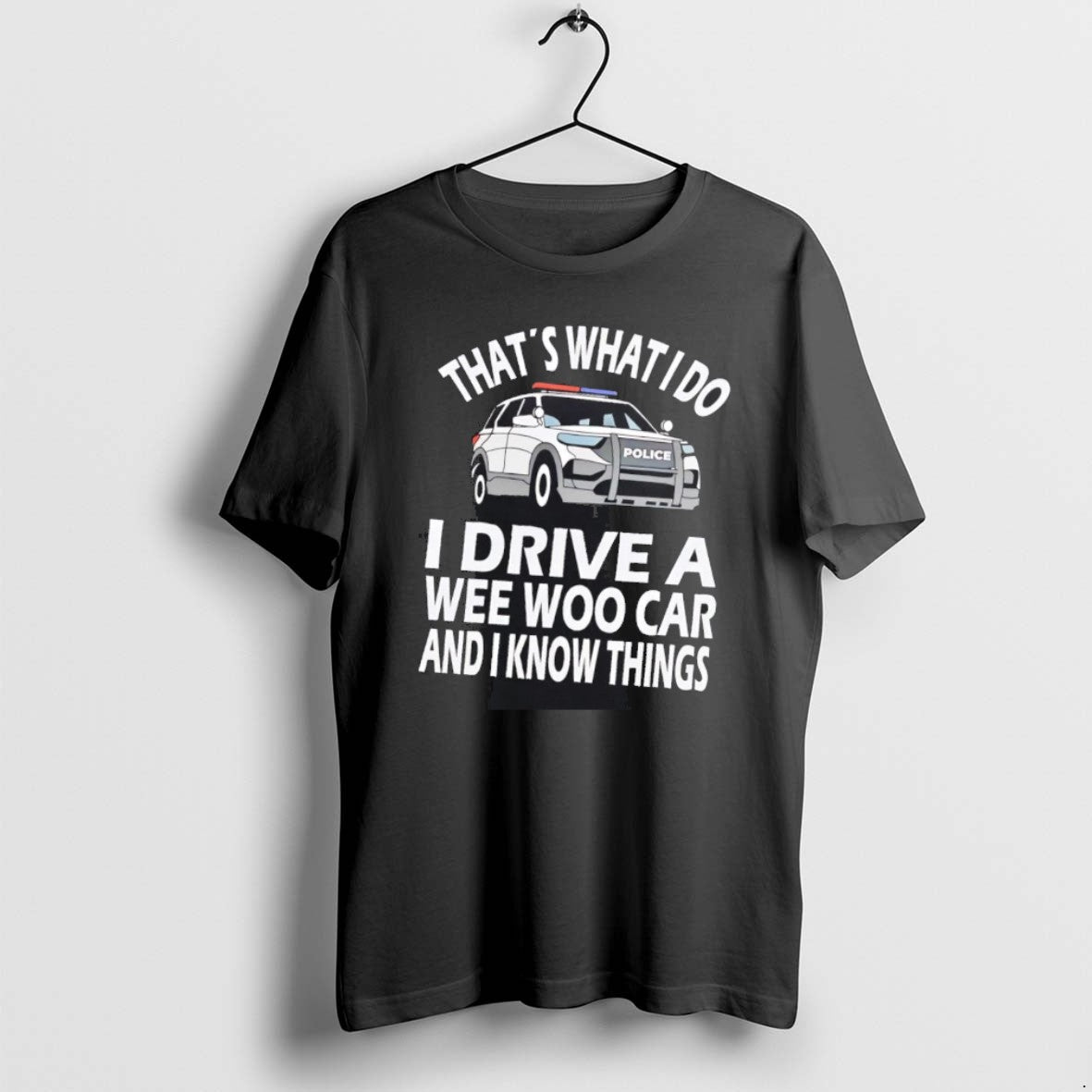 Official Police Thats What I Do I Drive A Wee Woo Car And I Know T-Shirts, Hoodie, Sweatshirt | HypeCrazeTee.com