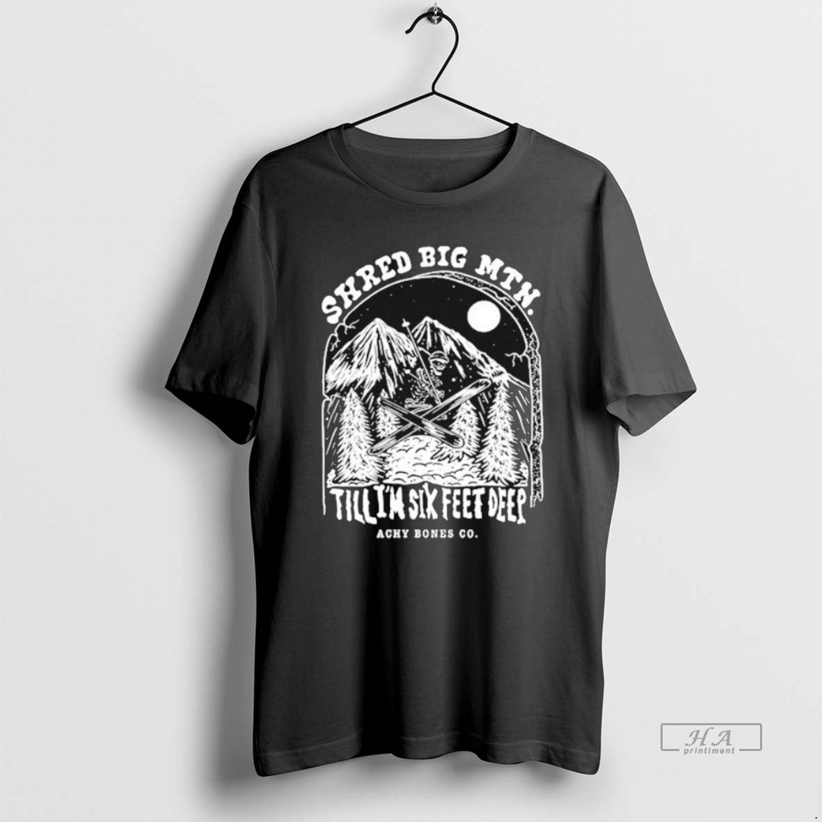 Official Shred Big Mtn Till Im Six Feet Deep Achy Bones Co T-Shirts, Hoodie, Sweatshirt | HypeCrazeTee.com