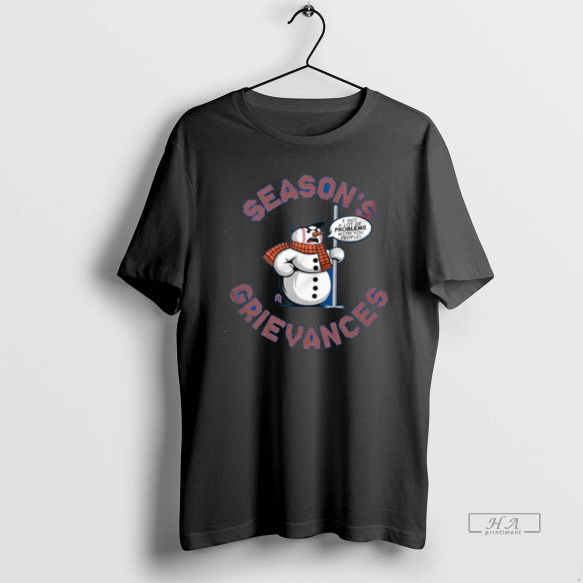 Official Snowman Seasons Grievances I Got A Lot Of Problems With You People 1 T-Shirts, Hoodie, Sweatshirt | HypeCrazeTee.com