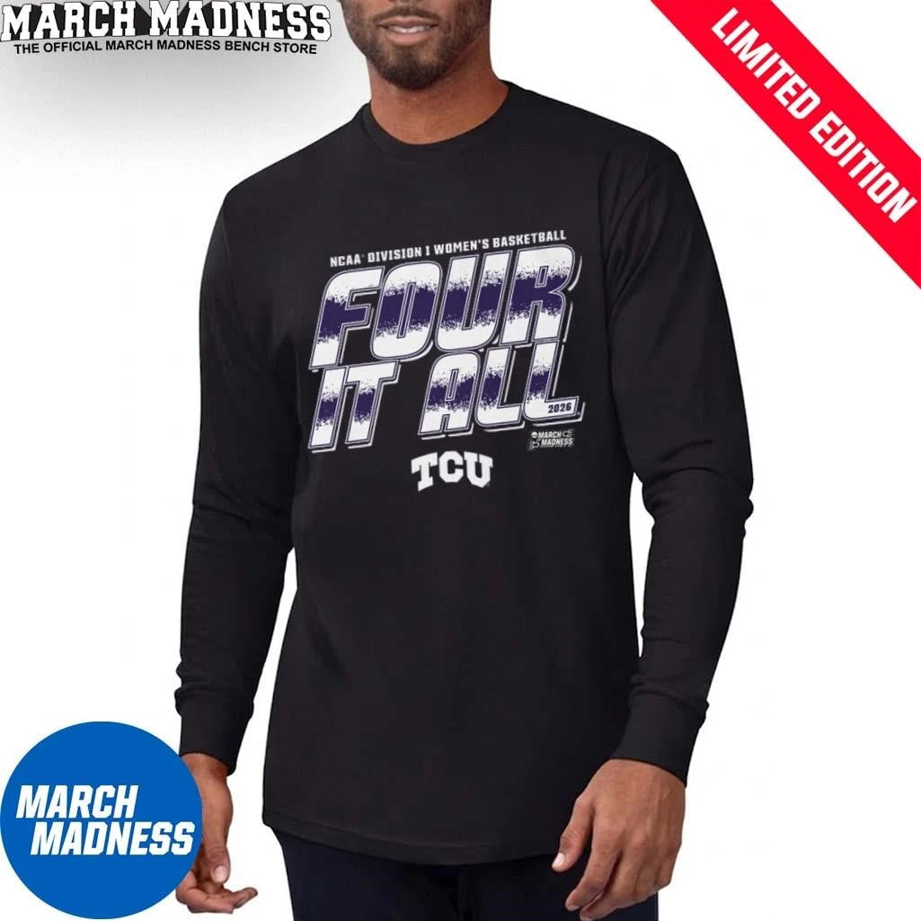 Official TCU Women’s Basketball Four It All 2026 March Madness Shirt