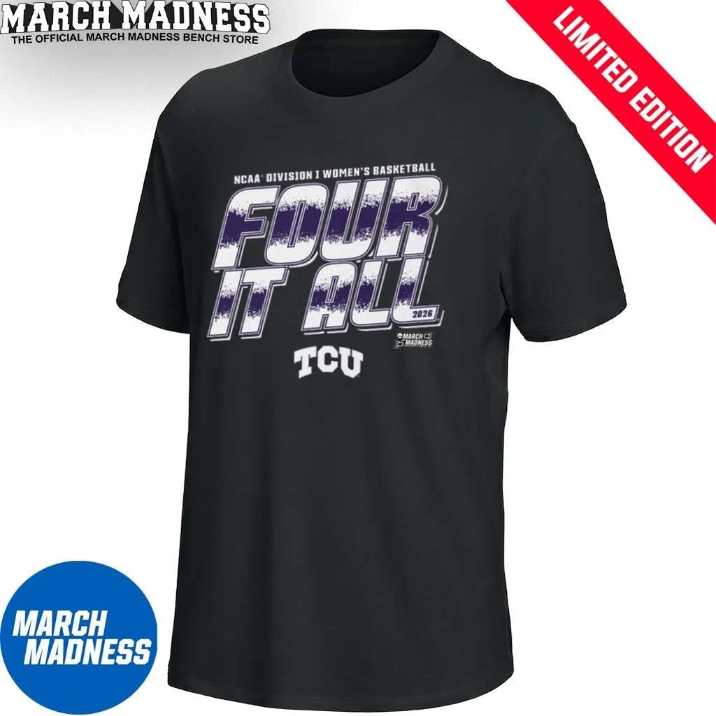 Official TCU Women’s Basketball Four It All 2026 March Madness Shirt