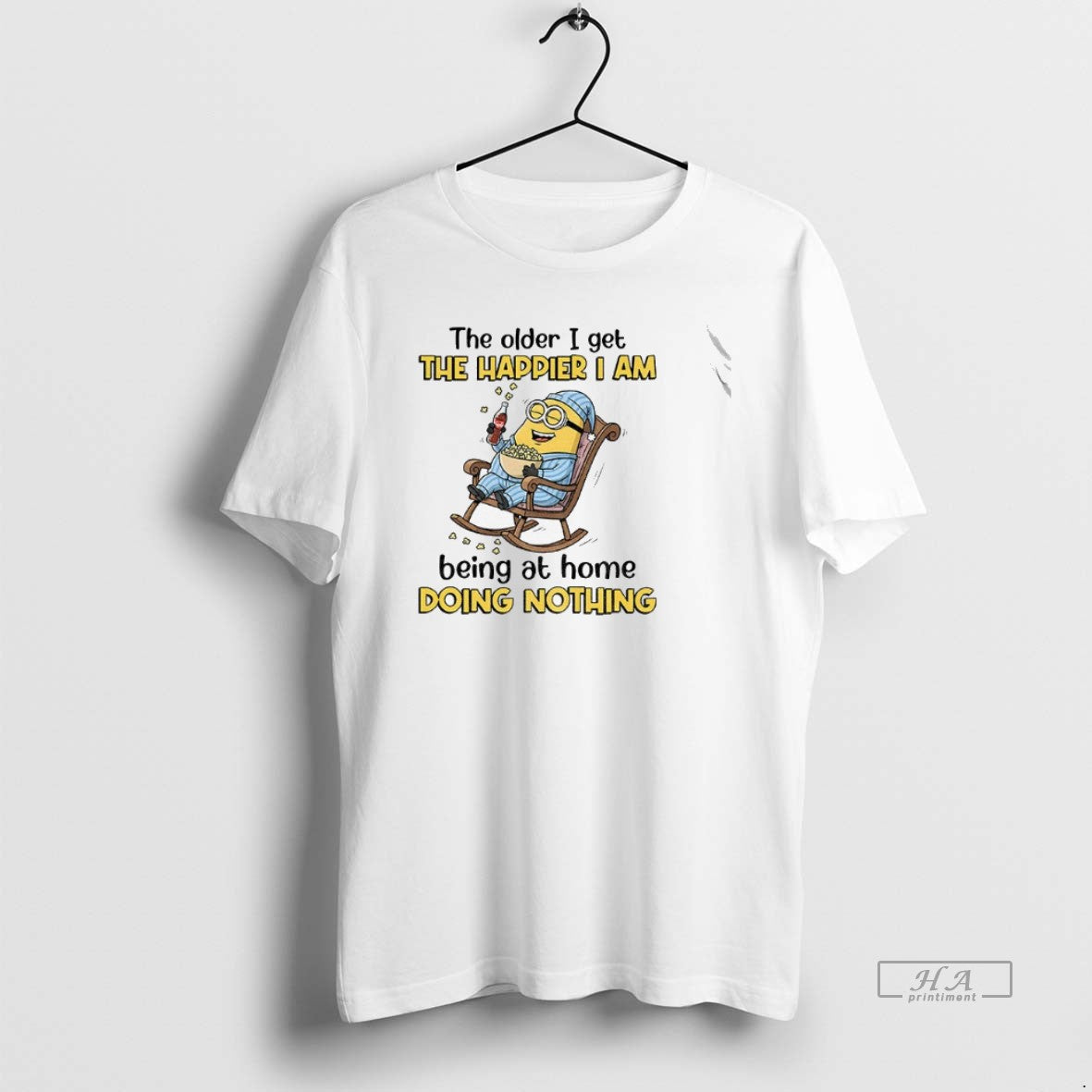 Official The Older I Get The Happier I Am Being At Home Doing Nothing T-Shirts, Hoodie, Sweatshirt | HypeCrazeTee.com