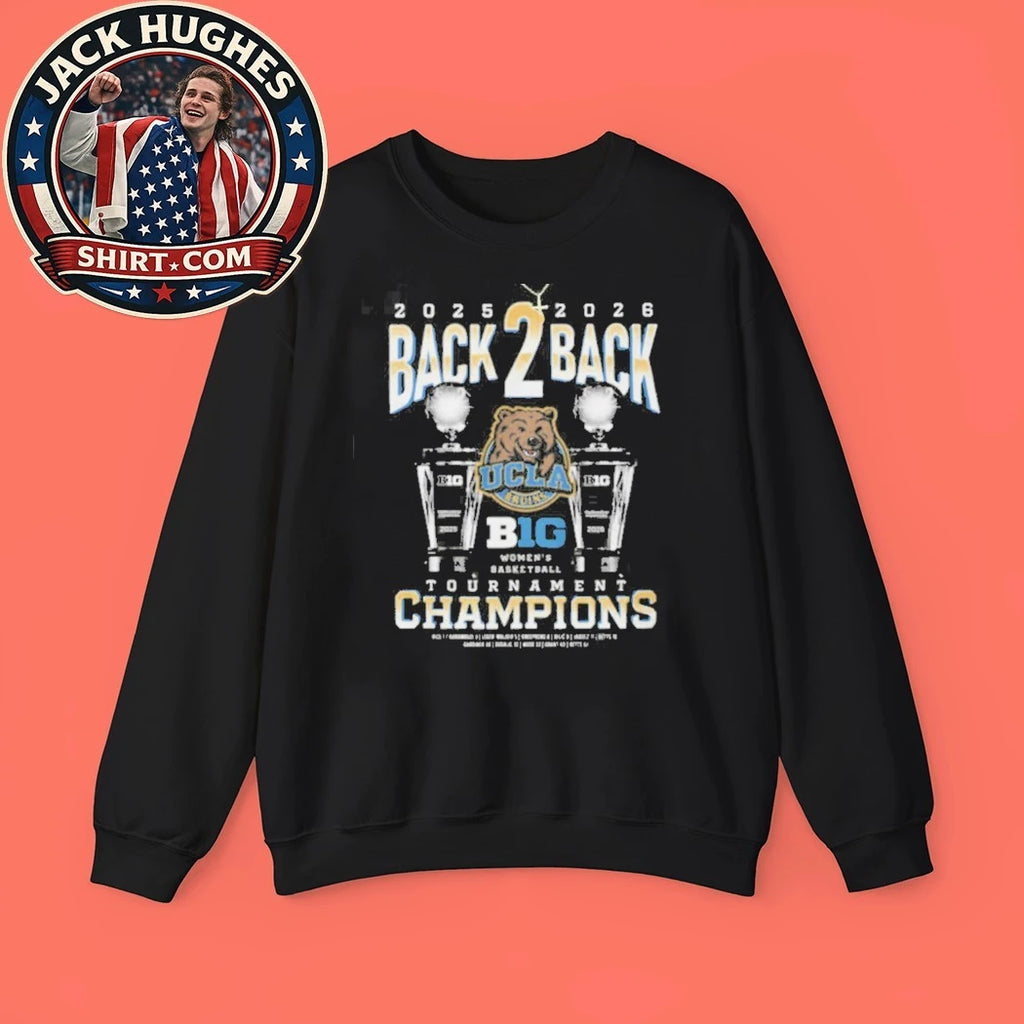 Official Ucla Bruins Women #8217 S Basketball Back To Back B1g Tournament Champions 2025 2026 Shirt