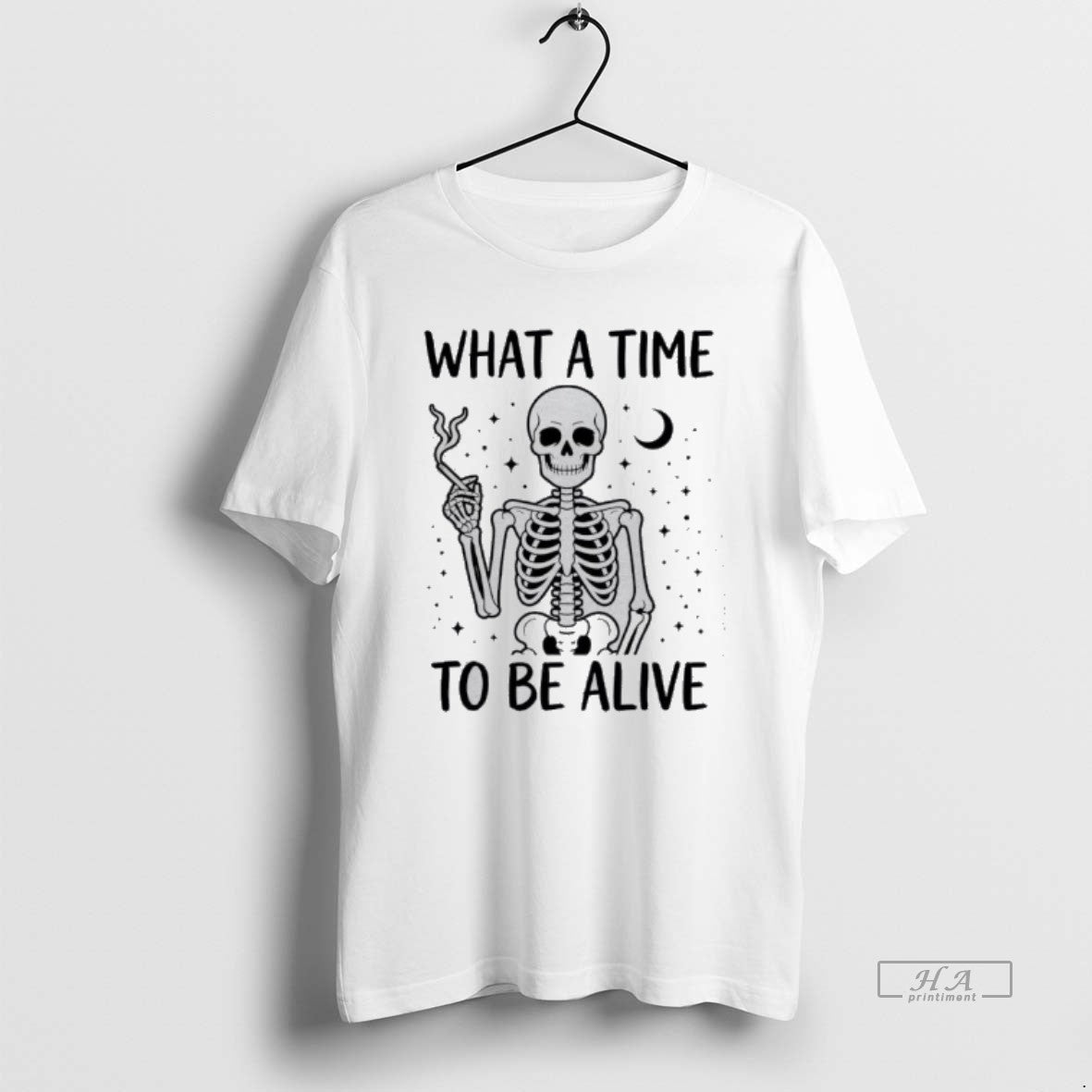 Official What A Time To Be Alive Skeleton T-Shirts, Hoodie, Sweatshirt | HypeCrazeTee.com