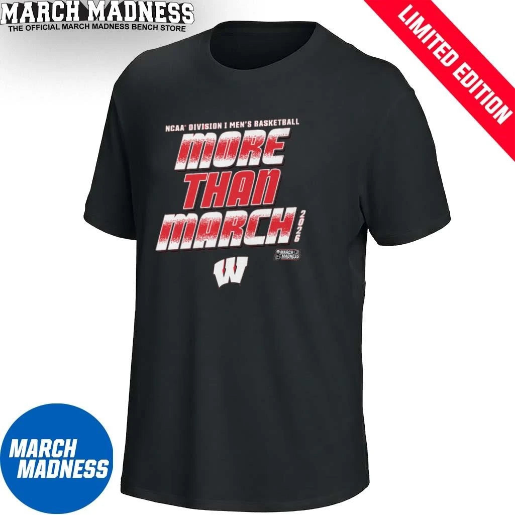 Official Wisconsin Men’s Basketball More Than March 2026 Shirt