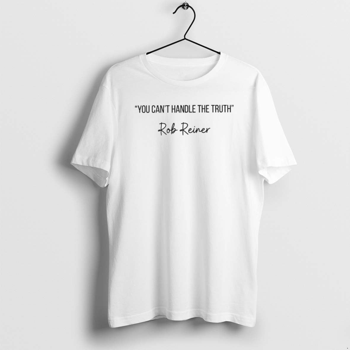 Official You Cant Handle The Truth Rest In Peace Rob Reiner T-Shirts, Hoodie, Sweatshirt | HypeCrazeTee.com