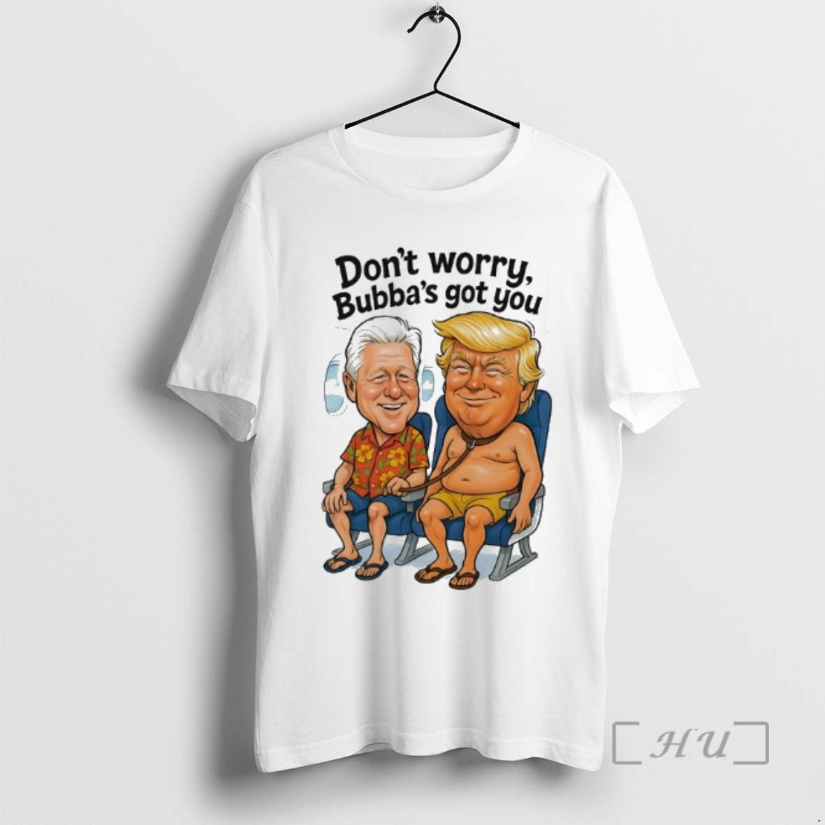 Officials Bill Clinton And Donald Trump Dont Worry Bubbas Got You Meme Premium T Shirts Hoodie, Sweatshirt | HypeCrazeTee.com