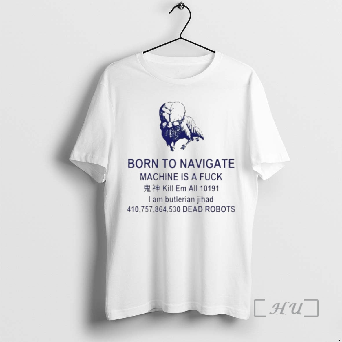 Officials Born To Navigate Machine Is A Fuck Kill Me All Dead Robots Premium T-Shirts, Hoodie, Sweatshirt | HypeCrazeTee.com