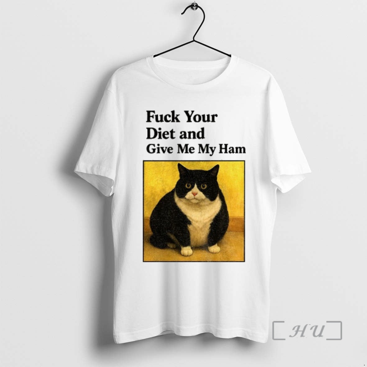 Officials Cat Fat Fuck Your Diet And Give Me My Ham Premium T Shirts Sweater Hoodie, Sweatshirt | HypeCrazeTee.com
