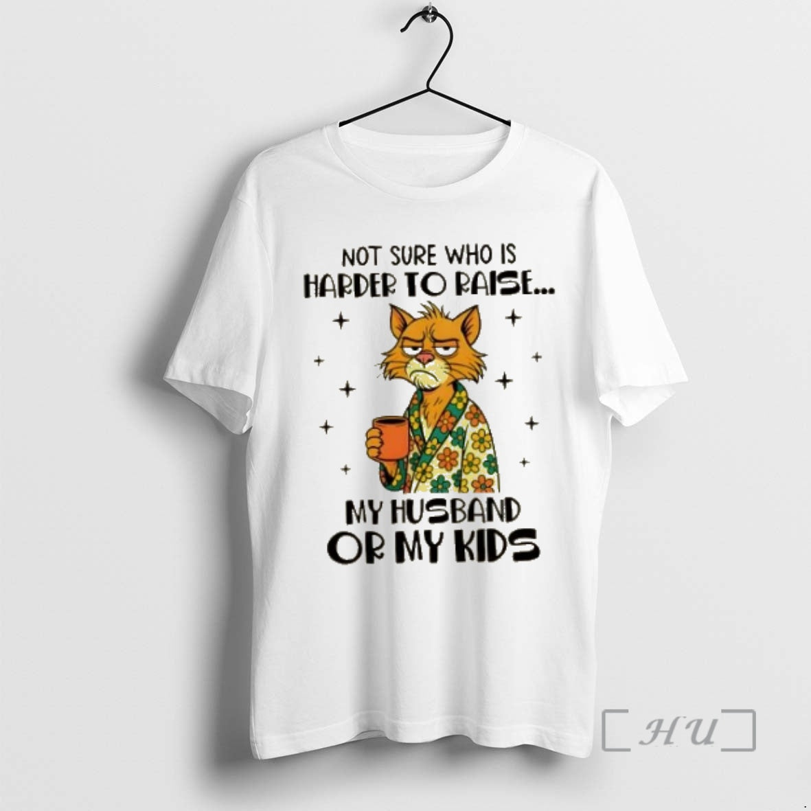 Officials Cat Not Sure Who Is Harder To Raise My Husband Or My Kids Premium T-Shirts, Hoodie, Sweatshirt | HypeCrazeTee.com