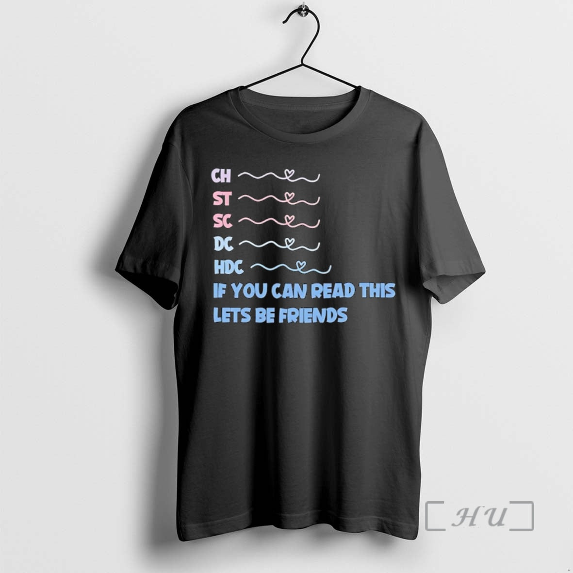 Officials Ch St Sc Dc Hdc If You Can Read This Lets Be Friends Premium T-Shirts, Hoodie, Sweatshirt | HypeCrazeTee.com