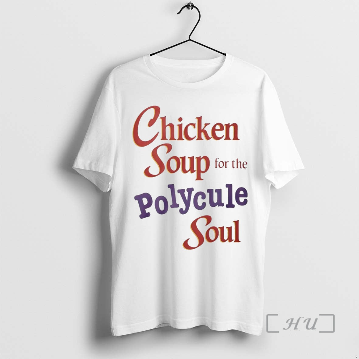 Officials Chicken Soup For The Polycule Soul Circle T-Shirts, Hoodie, Sweatshirt | HypeCrazeTee.com
