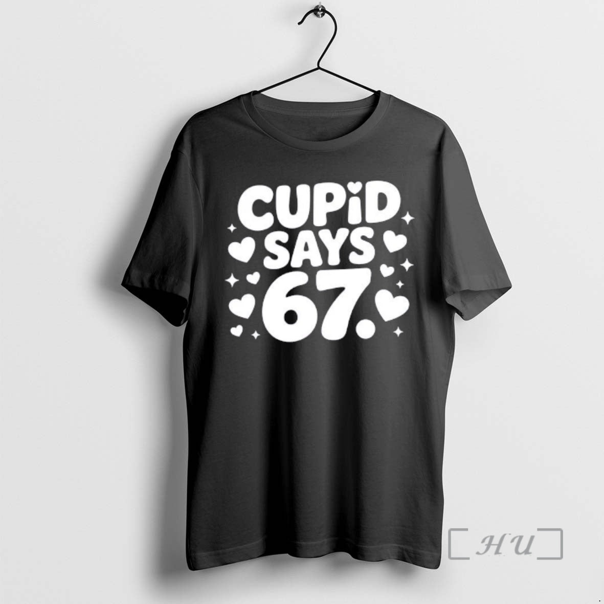 Officials Cupid Says 67 Funny 6 7 Valentines Day T-Shirts, Hoodie, Sweatshirt | HypeCrazeTee.com