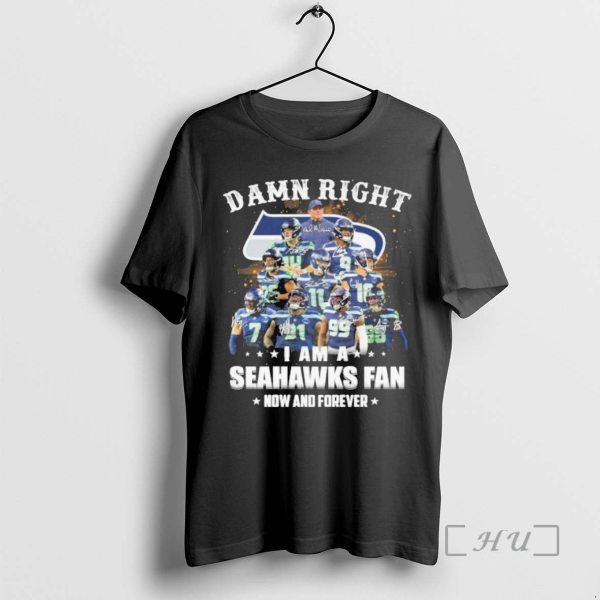 Officials Damn Right Team Player I Am A Seahawks Fan Now And Forever Premium T-Shirts, Hoodie, Sweatshirt | HypeCrazeTee.com