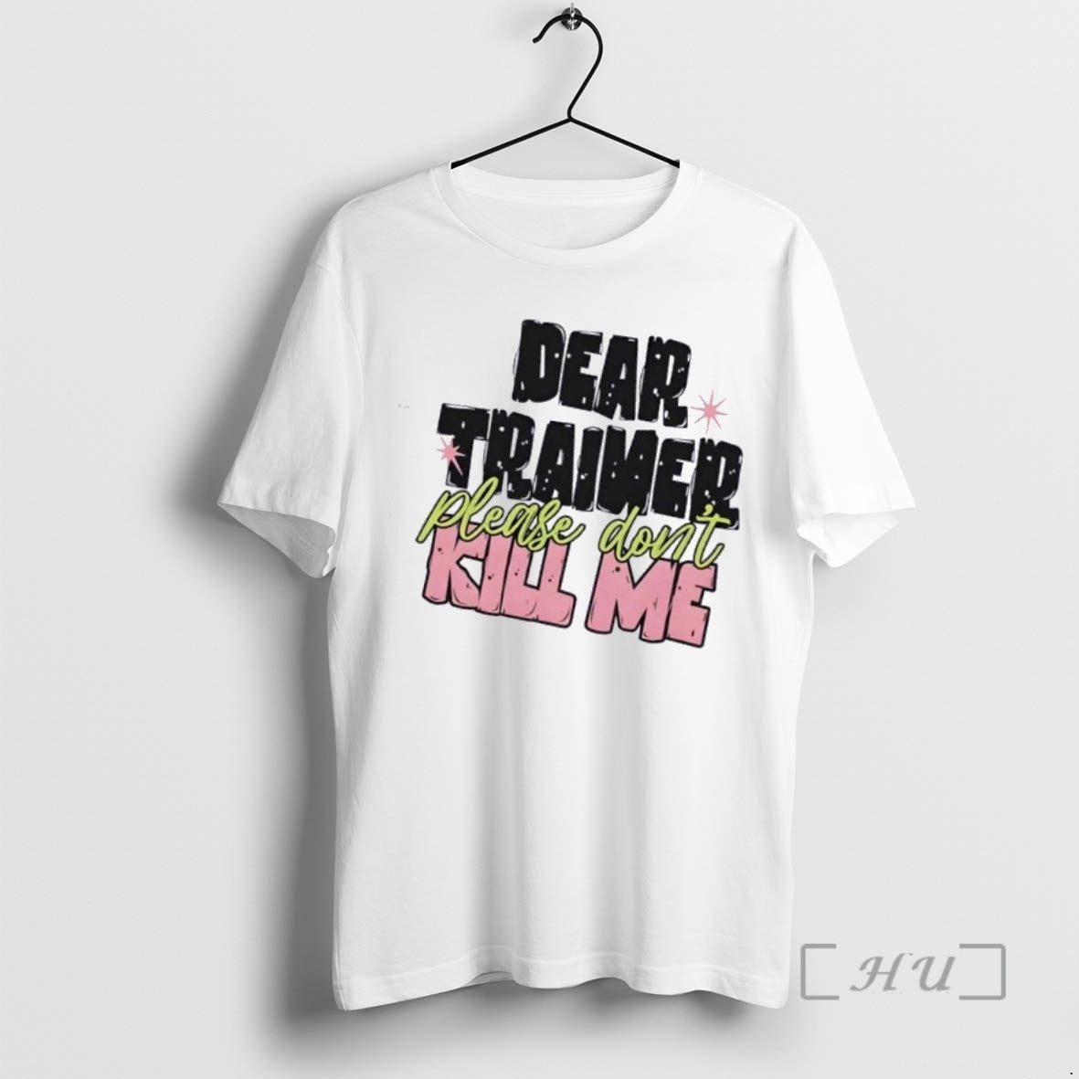Officials Dear Trainer Please Dont Kill Me T-Shirts, Hoodie, Sweatshirt | HypeCrazeTee.com