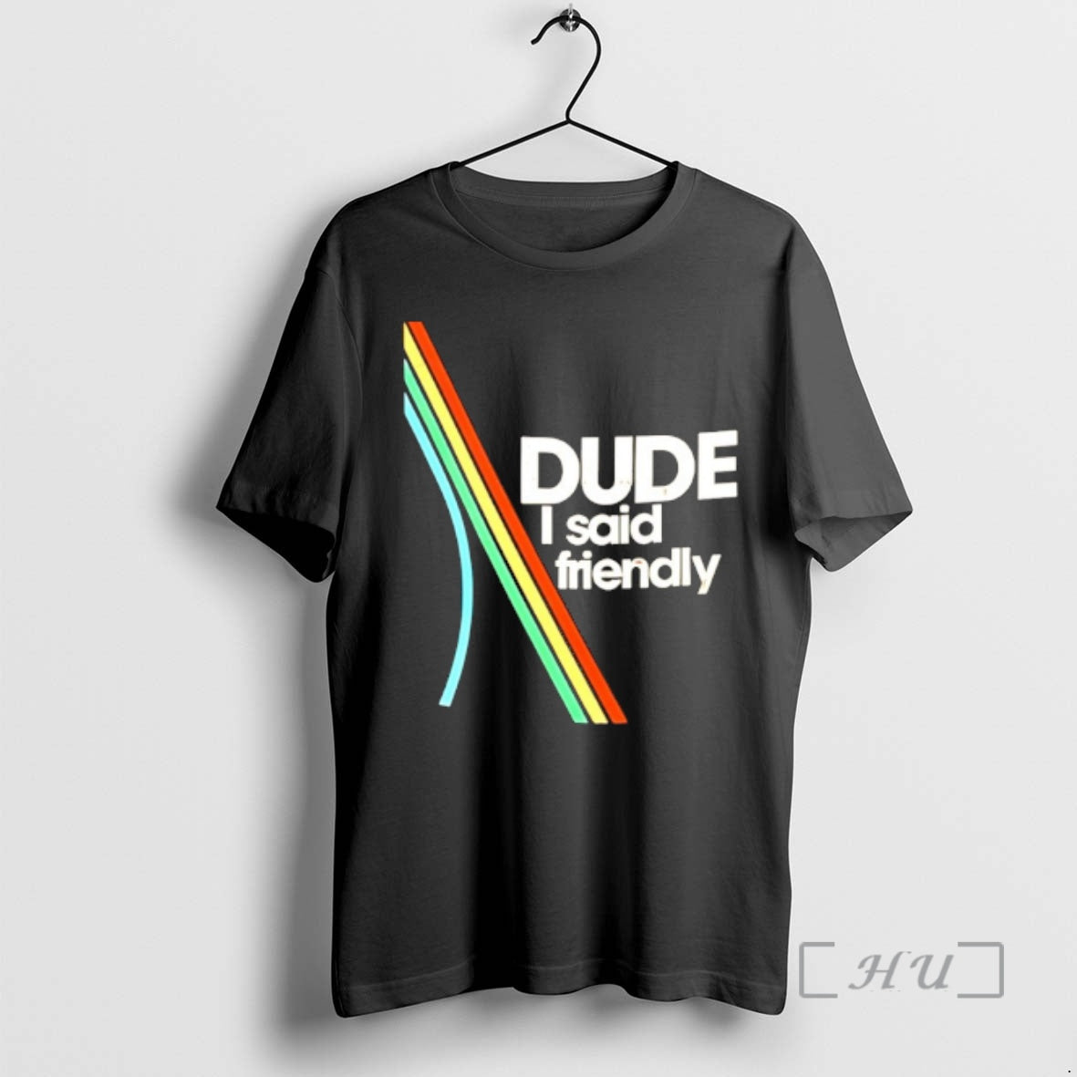 Officials Dude I Said Friendly Arc Logo T-Shirts, Hoodie, Sweatshirt | HypeCrazeTee.com