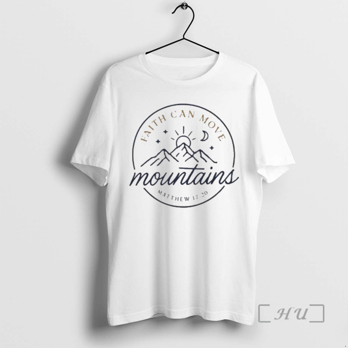 Officials Faith Can Move Mountains T-Shirts, Hoodie, Sweatshirt | HypeCrazeTee.com
