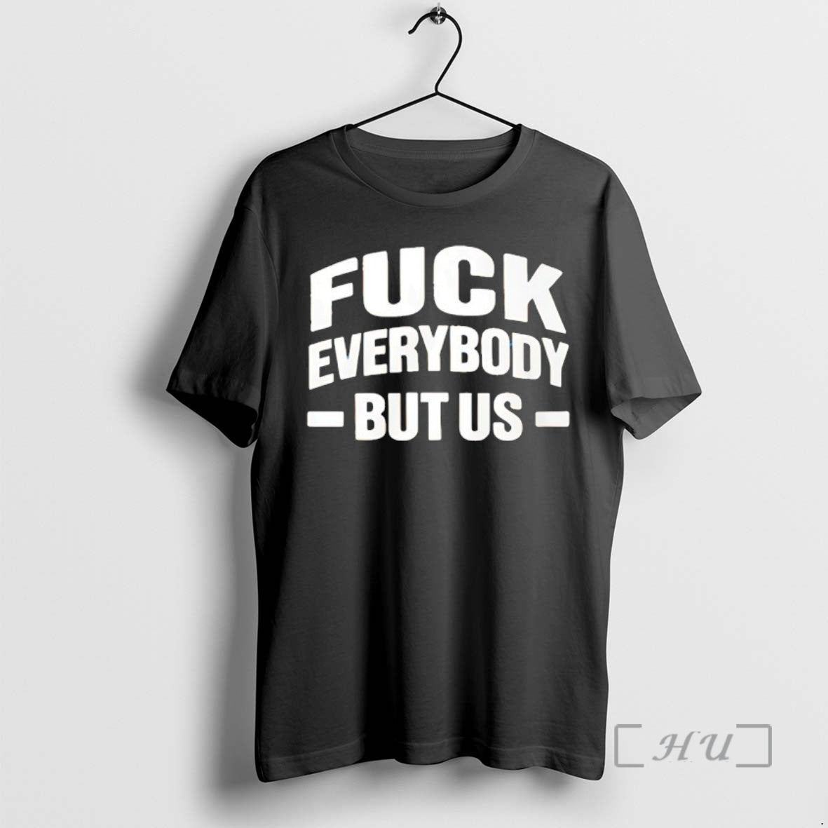 Officials Fck Everybody But Us T-Shirts, Hoodie, Sweatshirt | HypeCrazeTee.com