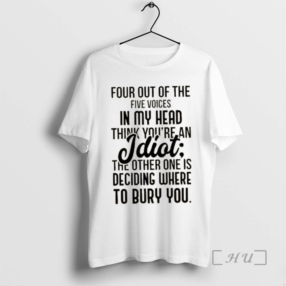 Officials Four Out Of The Five Voices In My Head Think Youre An Idiot The T-Shirts, Hoodie, Sweatshirt | HypeCrazeTee.com
