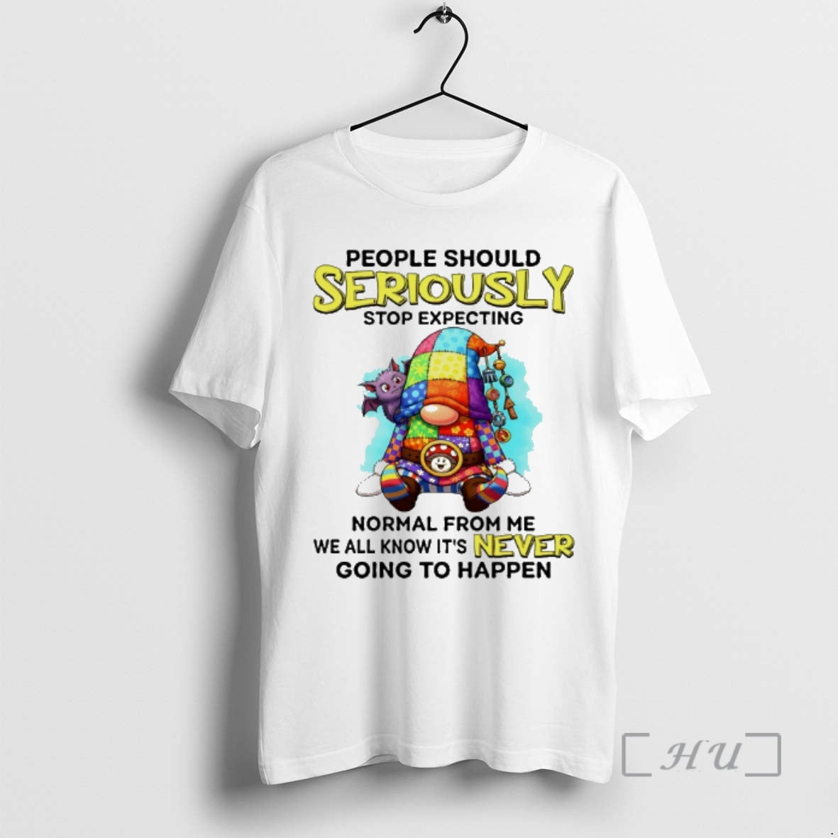 Officials Gnome People Should Seriously Stop Expecting Normal From Me T-Shirts, Hoodie, Sweatshirt | HypeCrazeTee.com
