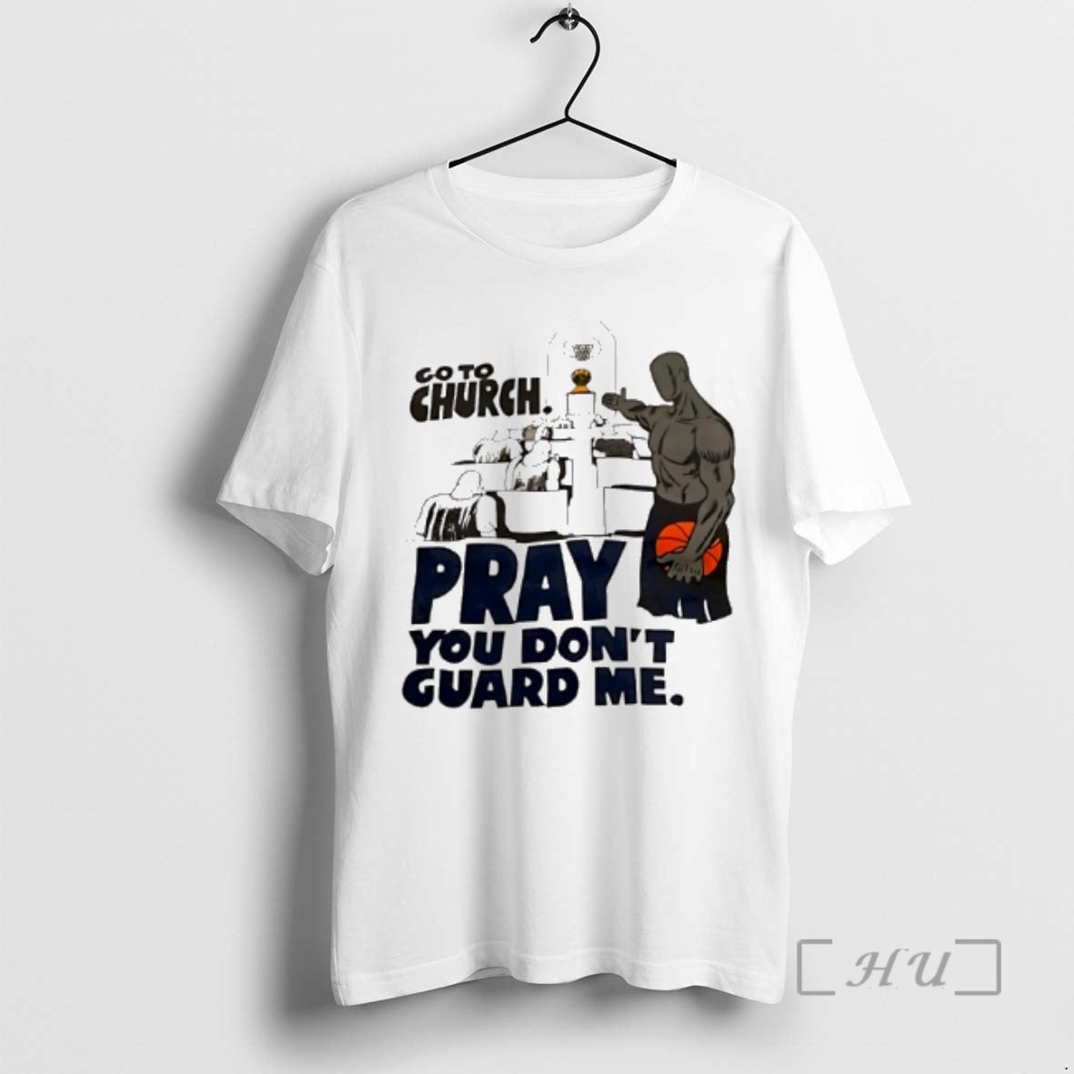 Officials Go To Church Pray You Dont Guard Me Basketball T-Shirts, Hoodie, Sweatshirt | HypeCrazeTee.com