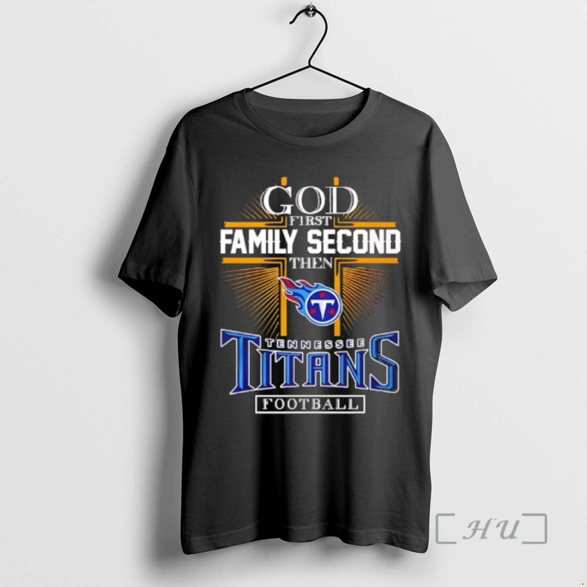 Officials God First Family Second Then Tennessee Titans Football 2025 T-Shirts, Hoodie, Sweatshirt | HypeCrazeTee.com
