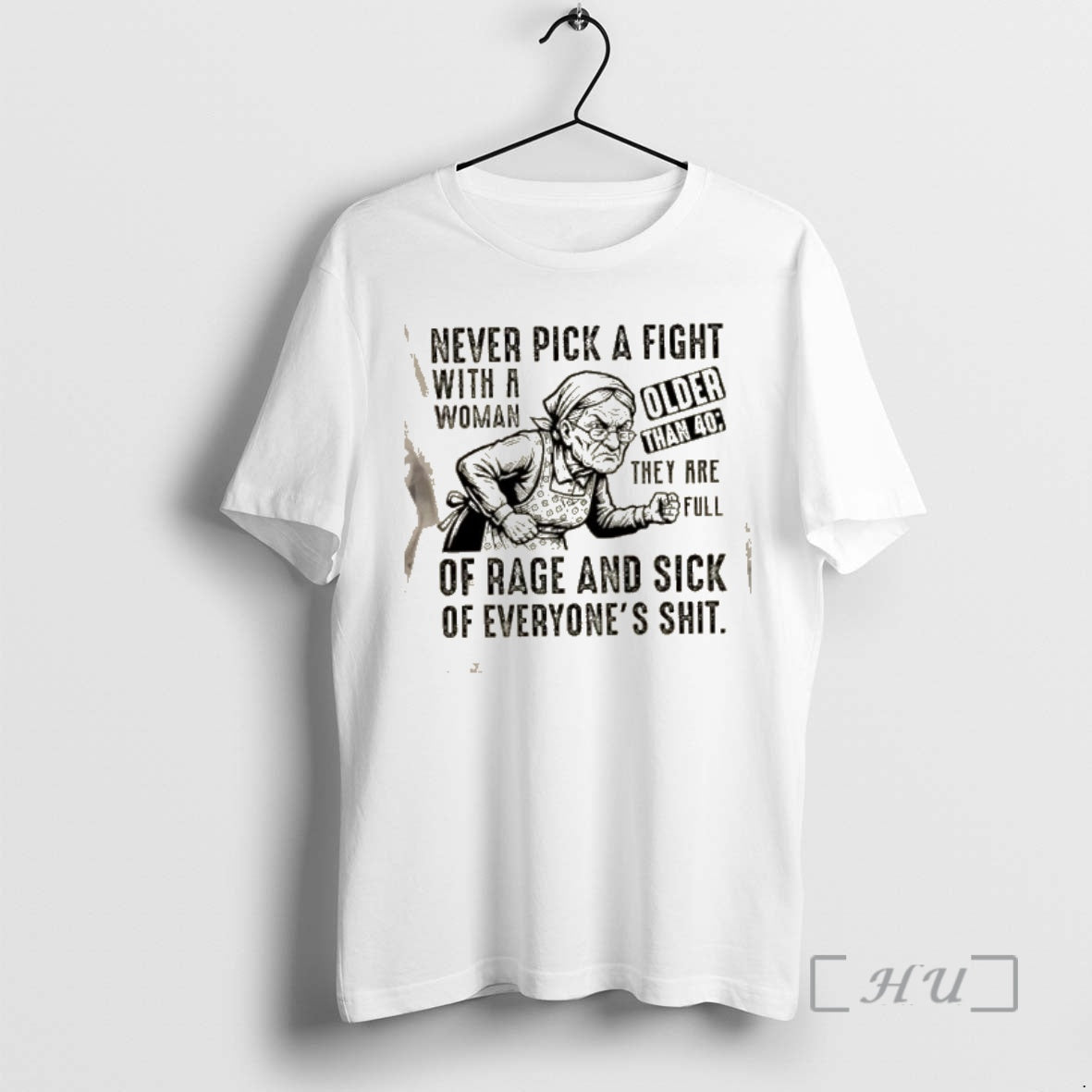 Officials Grandma Never Pick A Fight With A Woman Older Than 40 They Are Full T-Shirts, Hoodie, Sweatshirt | HypeCrazeTee.com