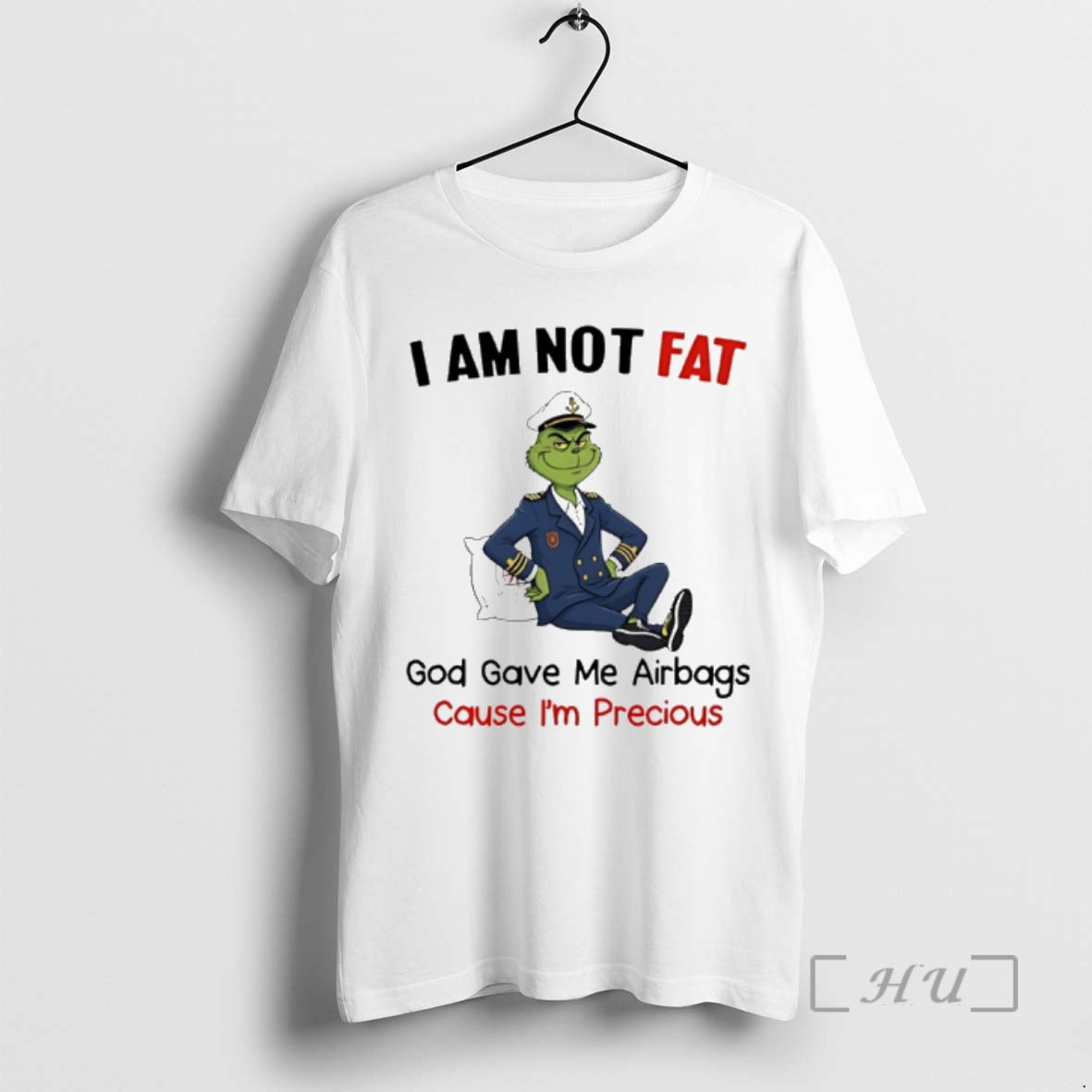 Officials Grinch I Am Not Fat God Gave Me Airbags Cause Im Precious Premium T-Shirts, Hoodie, Sweatshirt | HypeCrazeTee.com