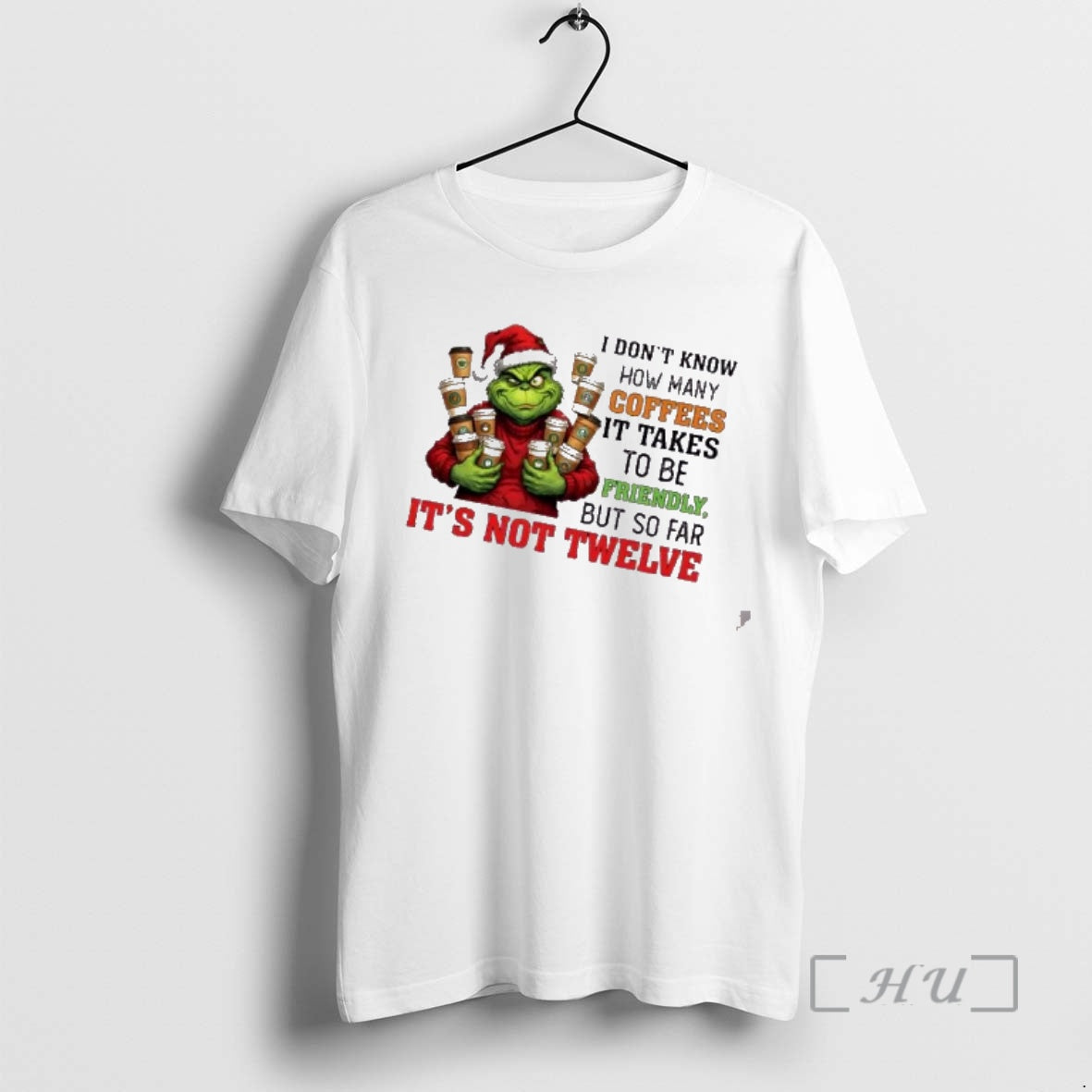 Officials Grinch I Dont Know How Many Coffees It Takes To Be Friendly But So T-Shirts, Hoodie, Sweatshirt | HypeCrazeTee.com