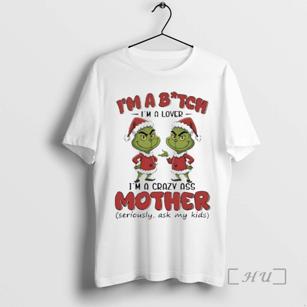 Officials Grinch Santa Claus Im A Bitch Im A Lover Im A Crazy Ass Mother T-Shirts, Hoodie, Sweatshirt | HypeCrazeTee.com