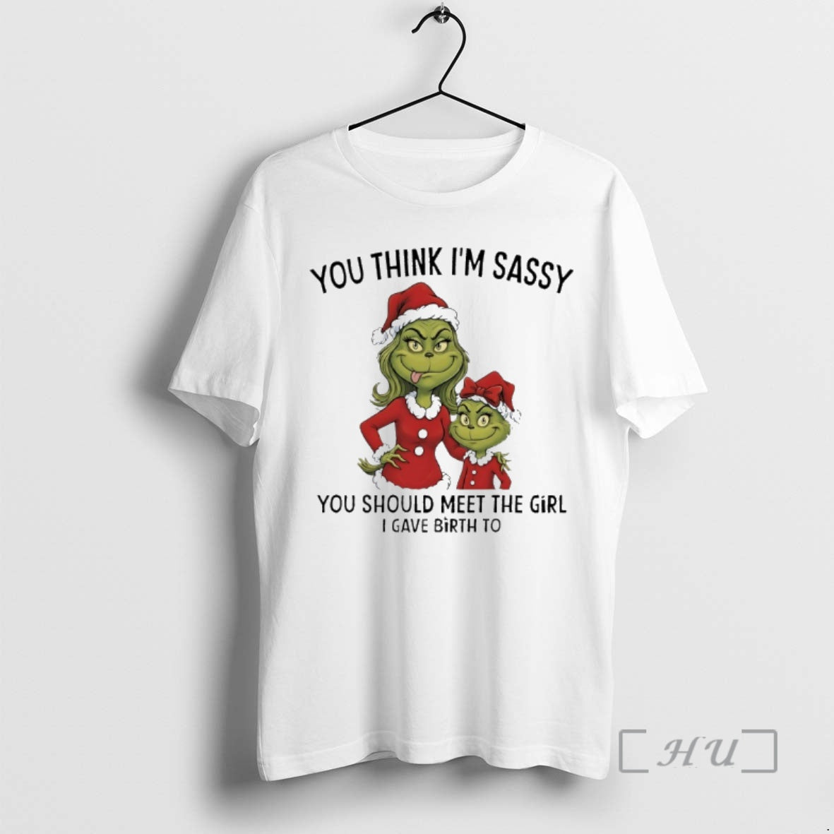 Officials Grinch Santa Claus You Think Im Sassy You Should Meet The Girl I Gave T-Shirts, Hoodie, Sweatshirt