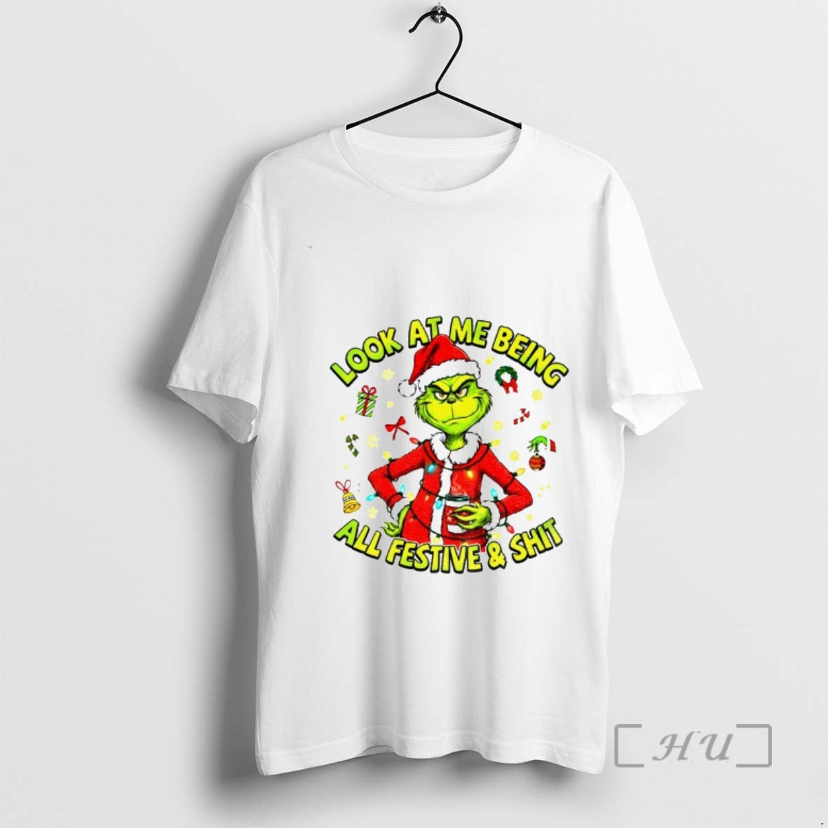 Officials Grinch Santa Look At Me Being All Festive And Shit Merry Christmas Premium T-Shirts, Hoodie, Sweatshirt