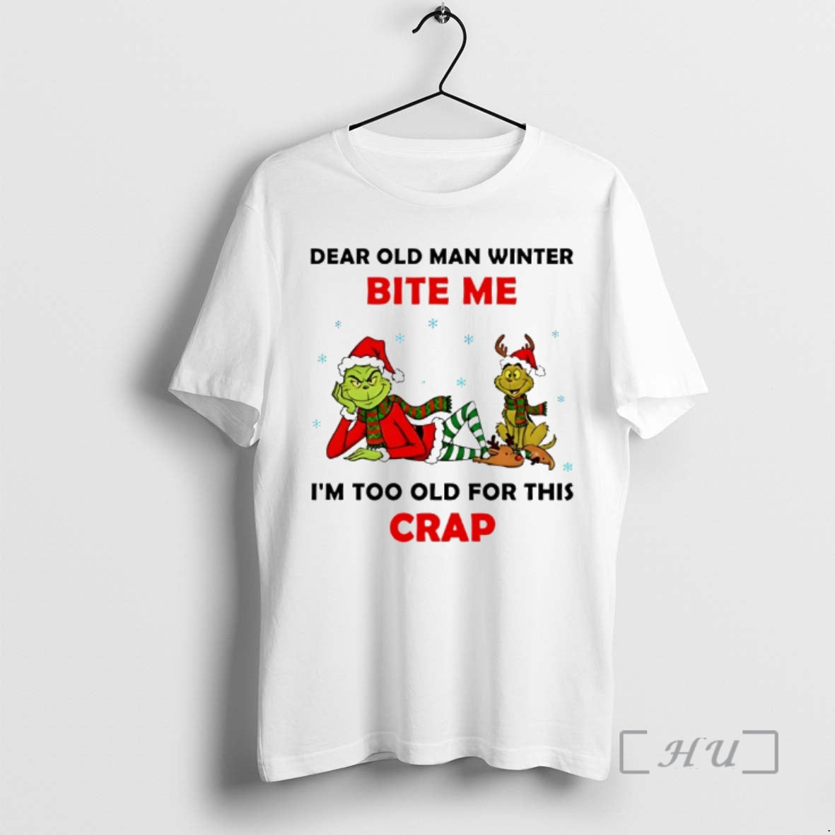 Officials Grinch And Max Dear Old Man Winter Bite Me Im Too Old For This T-Shirts, Hoodie, Sweatshirt | HypeCrazeTee.com