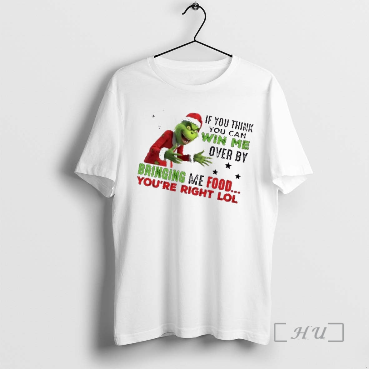 Officials Grinch If You Think You Can Win Me Over By Bringing Me Food Youre T-Shirts, Hoodie, Sweatshirt | HypeCrazeTee.com