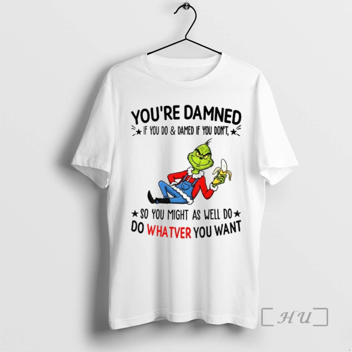 Officials Grinch Youre Damned If You Do And Damned If You Dont So You Might T-Shirts, Hoodie, Sweatshirt | HypeCrazeTee.com