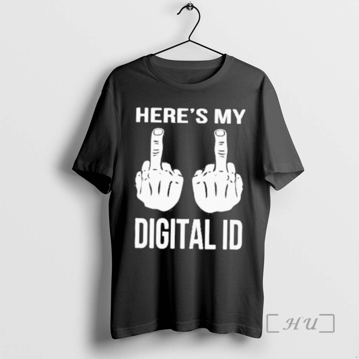 Officials Heres My Digital Id Middle Finger T-Shirts, Hoodie, Sweatshirt | HypeCrazeTee.com