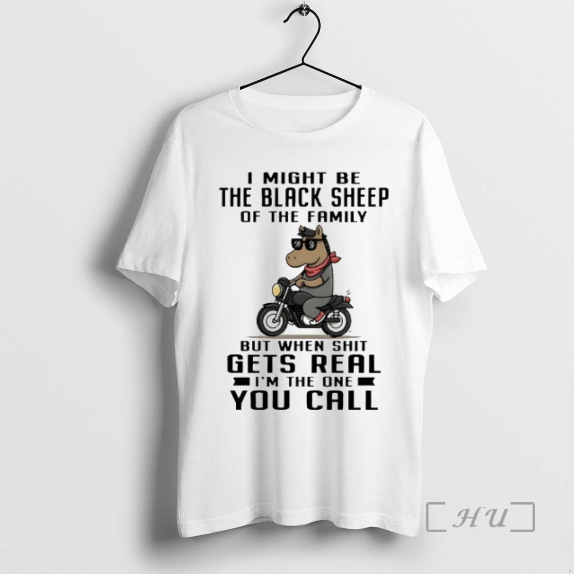 Officials Horse I Might Be The Black Sheep Of The Family But When Shit Gets T-Shirts, Hoodie, Sweatshirt | HypeCrazeTee.com