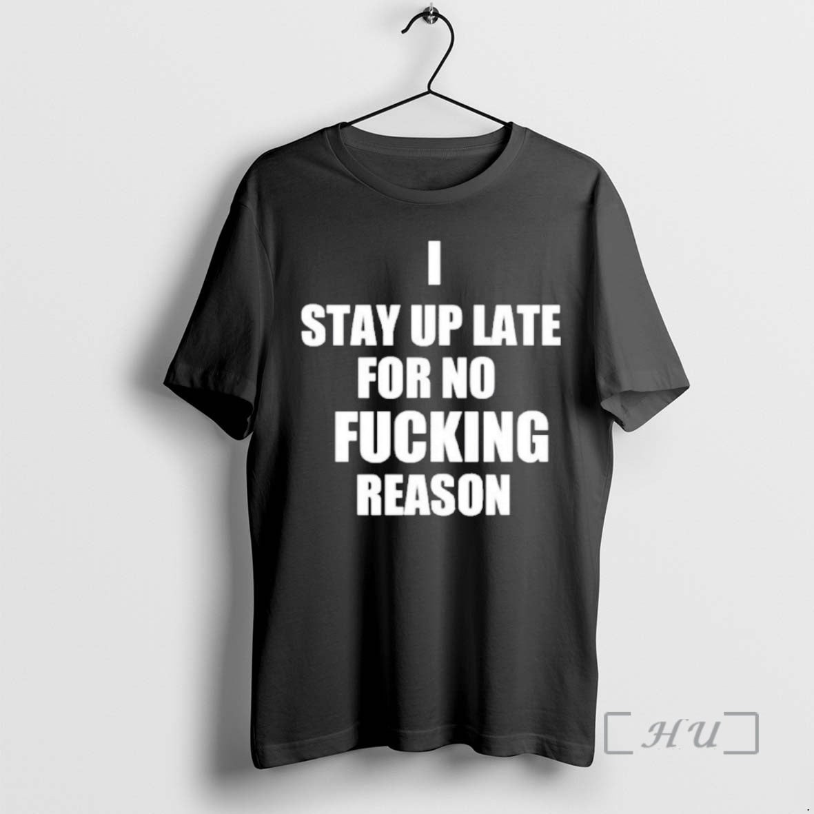 Officials I Stay Up Late For No Fucking Reason T-Shirts, Hoodie, Sweatshirt | HypeCrazeTee.com