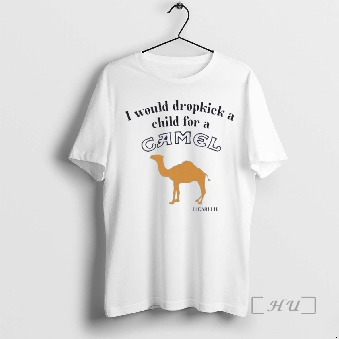 Officials I Would Dropkick A Child For A Camel Cigarette T-Shirts, Hoodie, Sweatshirt | HypeCrazeTee.com