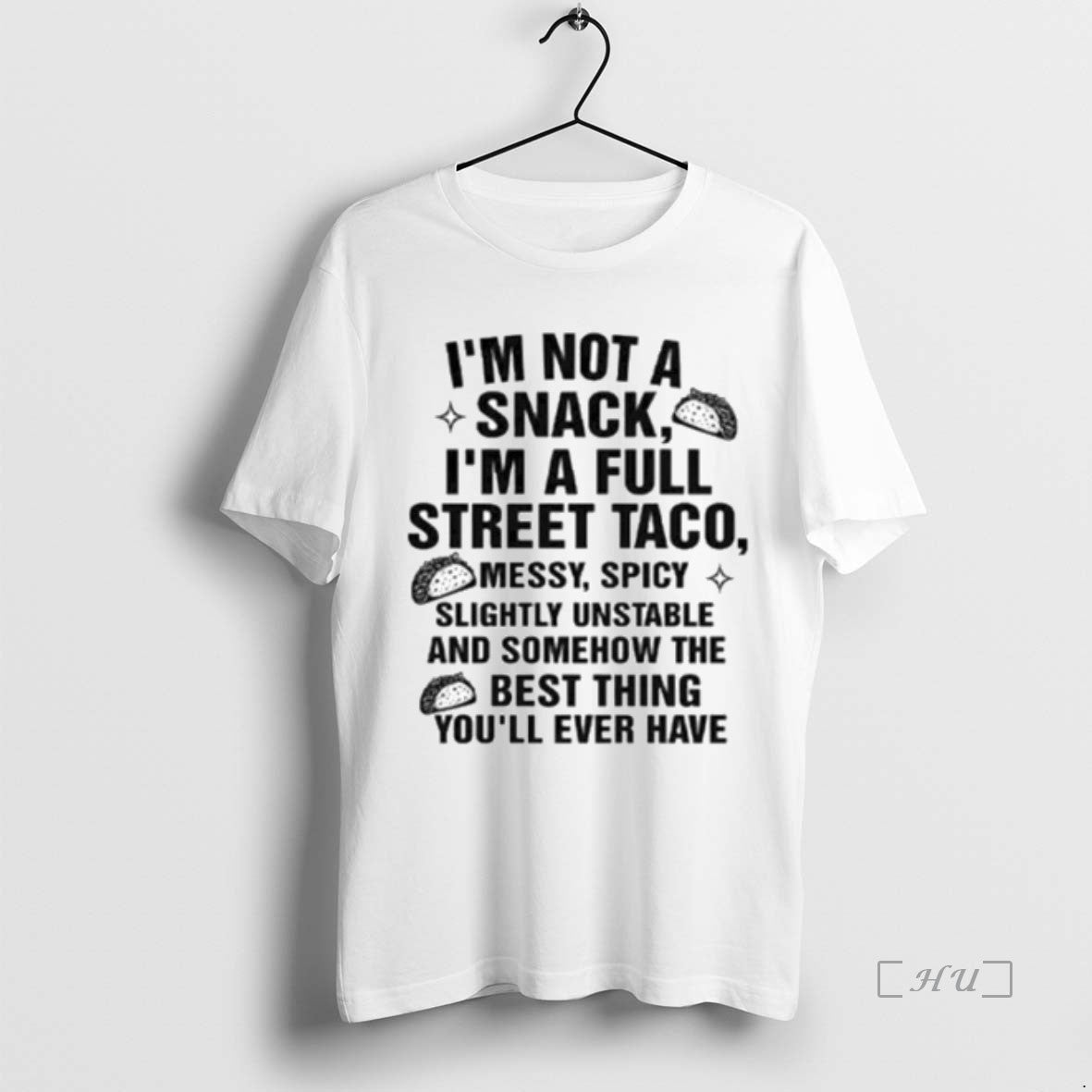 Officials I Am Not A Snack Im A Full Street Taco Ornaments Premium T Shirts Hoodie, Sweatshirt | HypeCrazeTee.com