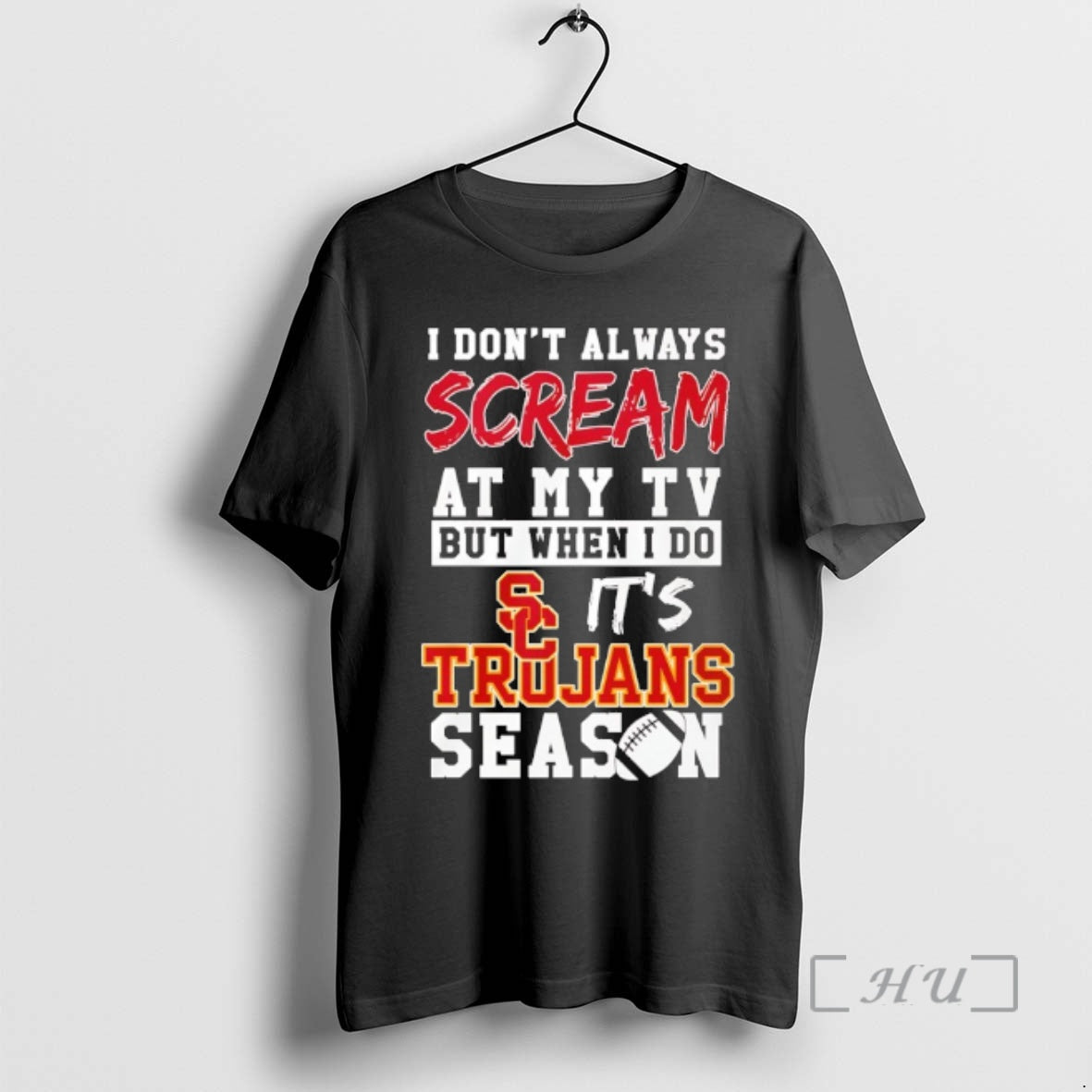 Officials I Dont Always Scream At My Tv But When I Do Its Usc Trojans T-Shirts, Hoodie, Sweatshirt | HypeCrazeTee.com