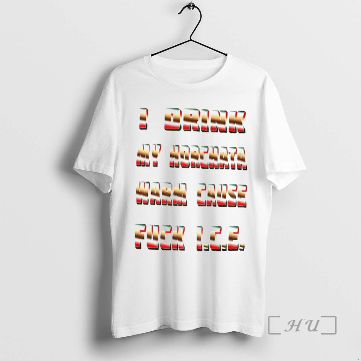 Officials I Drink My Horchata Warm Cause Fuck Ice T-Shirts, Hoodie, Sweatshirt | HypeCrazeTee.com