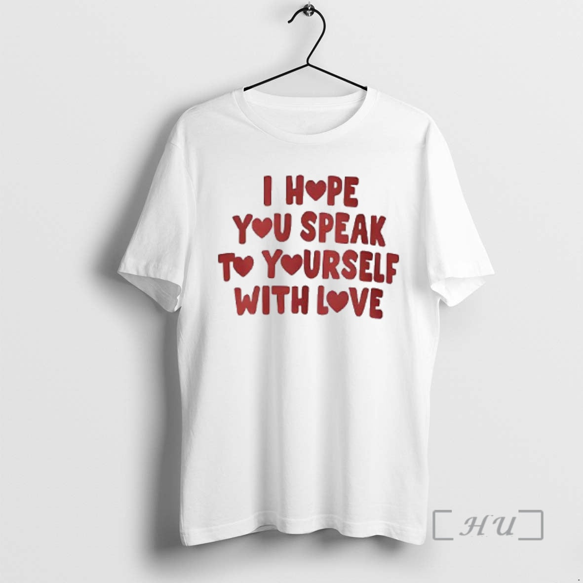 Officials I Hope You Speak To Yourself With Love Woman T-Shirts, Hoodie, Sweatshirt | HypeCrazeTee.com