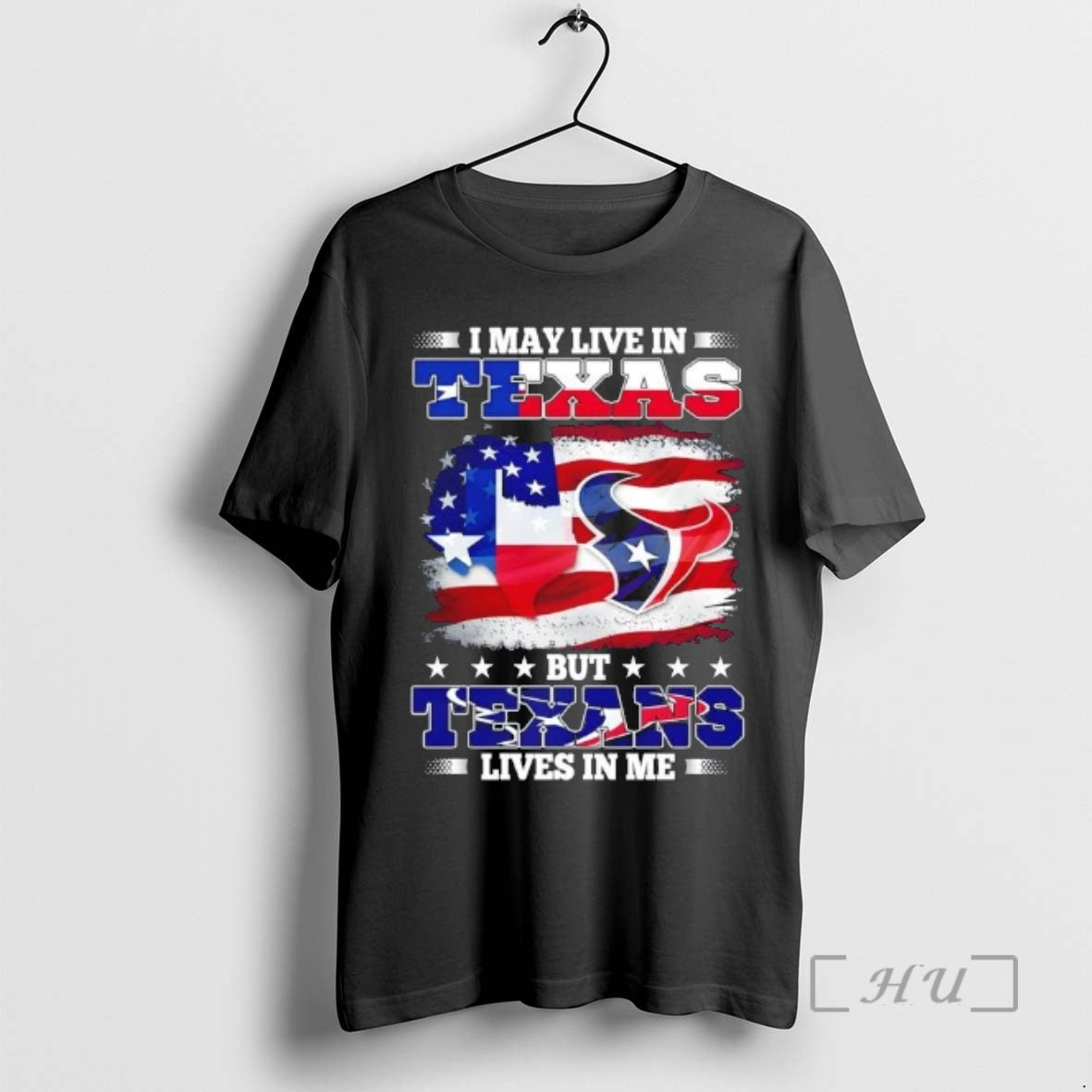 Officials I May Live In Texas But Houston Texans Lives In Me Us Flag Premium T-Shirts, Hoodie, Sweatshirt | HypeCrazeTee.com